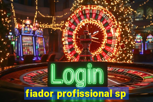 fiador profissional sp